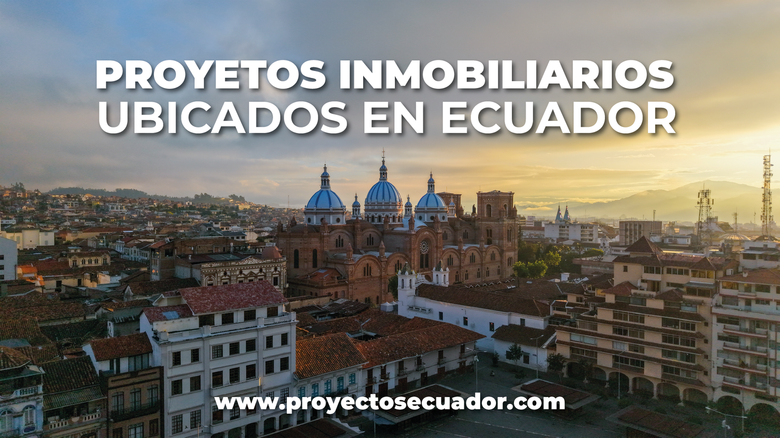 Proyectos inmobiliarios Ecuador